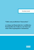 Cover: ''Gl&uuml;ck zum preu&szlig;ischen Chausseebau'' - zu Anlage und Bautechnik der westf&auml;lischen Kunststra&szlig;en des Freiherrn vom Stein und seines Oberwegeinspektors Steinmeister - Shaker
