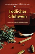 Cover: T&ouml;dlicher Gl&uuml;hwein - TZ-Verlag & Print GmbH