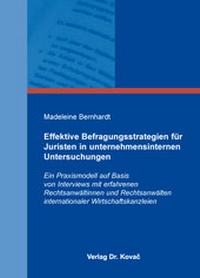 Abbildung von: Effektive Befragungsstrategien für Juristen in unternehmensinternen Untersuchungen - Kovac, Dr. Verlag