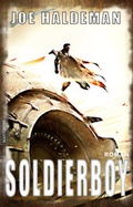 Cover: Soldierboy - Ein Science-Fiction-Roman vom Hugo und Nebula Award Preistr&auml;ger Joe Haldeman - Mantikore-Verlag