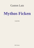 Cover: Mythos Ficken - Hinz, Alexander