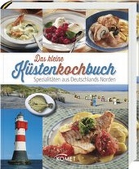 Abbildung von: Das kleine Küstenkochbuch - KOMET