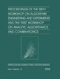 Cover: Proceedings of the Sixth Workshop on Algorithm Engineering and Experiments and the First Workshop on Analytic Algorithmics and Combinatorics (ALENEX/ANALCO) - Society for Industrial & Applied Mathematics,U.S.
