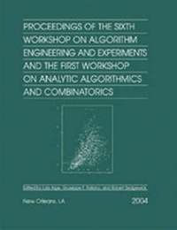 Enlarge image Cover: Proceedings of the Sixth Workshop on Algorithm Engineering and Experiments and the First Workshop on Analytic Algorithmics and Combinatorics (ALENEX/ANALCO) - Society for Industrial & Applied Mathematics,U.S.
