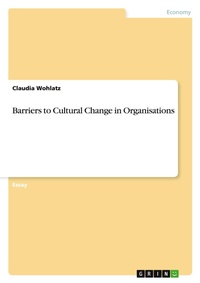 Abbildung von: Barriers to Cultural Change in Organisations - GRIN Verlag