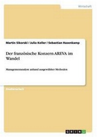 Abbildung von: Der franzoesische Konzern AREVA im Wandel - GRIN Verlag