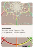 Cover: Focusing on the Customer: The Concept of the Customer Journey - GRIN Verlag