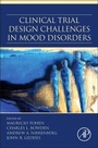 Cover: Clinical Trial Design Challenges in Mood Disorders - Academic Press