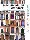 Cover: Technical Drawing 101 with AutoCAD - Peachpit Press Publications