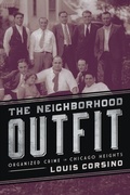 Cover: The Neighborhood Outfit - University of Illinois Press