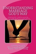 Cover: Understanding Marriage God's Way - Connie Woods
