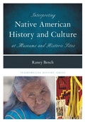 Cover: Interpreting Native American History and Culture at Museums and Historic Sites - Rowman & Littlefield Publishers