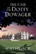 Cover: The Case of the Dotty Dowager - Severn House