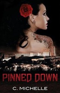 Enlarge image Cover: Pinned Down - C. Michelle