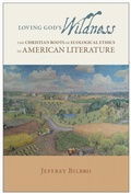 Cover: Loving God's Wildness - The University of Alabama Press
