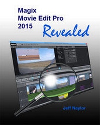 Abbildung von: Magix Movie Edit Pro 2015 Revealed - Dtvpro Publishing