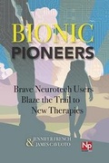 Cover: Bionic Pioneers - Neurotech Press