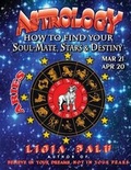 Cover: ASTROLOGY - How to find your Soul-Mate, Stars and Destiny - ARIES MAR 21- APR 20 - Global Publications Association