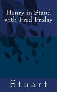 Enlarge image Cover: Henry in Stand with Fred Friday - Bradley Stuart Books