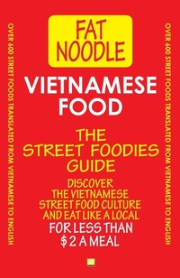 Abbildung von: Vietnamese Food. The Street Foodies Guide. - Page-Addie Press