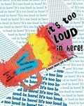 Cover: It's Too Loud in Here! - Jabber & Jam Books