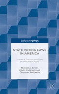 Cover: State Voting Laws in America: Historical Statutes and Their Modern Implications - Palgrave Pivot