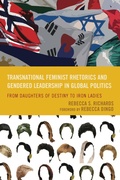 Cover: Transnational Feminist Rhetorics and Gendered Leadership in Global Politics - Lexington Books