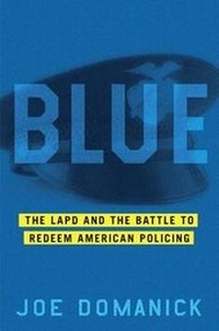 Abbildung von: Blue: The LAPD and the Battle to Redeem American Policing - Simon & Schuster Children's Publishing