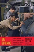 Cover: Big Science: Ernest Lawrence and the Invention that Launched the Military-Industrial Complex - Simon & Schuster Children's Publishing