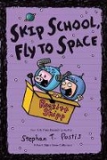 Cover: Skip School, Fly to Space - Andrews McMeel Publishing