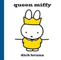 Cover: Queen Miffy - Simon & Schuster Childrens Books