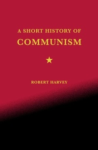 Abbildung von: A Short History of Communism - Thomas Dunne Books