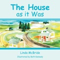 Cover: The House as it Was - Balboa Press