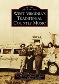 Cover: West Virginia's Traditional Country Music - Arcadia Publishing (SC)