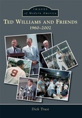 Cover: Ted Williams and Friends - Arcadia Publishing (SC)