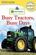 Cover: John Deere: Busy Tractors, Busy Days - Turtleback Books