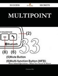 Enlarge image Cover: Multipoint 33 Success Secrets - 33 Most Asked Questions on Multipoint - What You Need to Know - Emereo Publishing