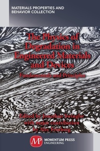 Enlarge image Cover: The Physics of Degradation in Engineered Materials and Devices - Momentum Press