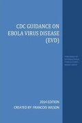 Cover: CDC Guidance on Ebola Virus Disease (Evd) - International Publications Media Group