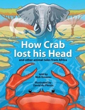 Cover: How Crab Lost his Head - Struik Nature