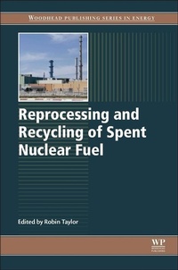 Enlarge image Cover: Reprocessing and Recycling of Spent Nuclear Fuel - Woodhead Publishing Ltd