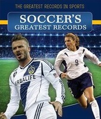 Enlarge image Cover: Soccer's Greatest Records - PowerKids Press