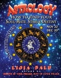 Cover: ASTROLOGY - How to find your Soul-Mate, Stars and Destiny - Sagittarius - Global Publications Association