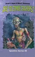 Cover: Die, You Zombie Crackers! - JOURNALSTONE