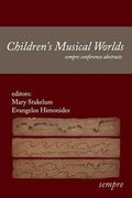 Cover: Children's Musical Worlds - International Music Education Research Centre (Ime