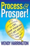 Cover: Process and Prosper - Why it is Essential to Cry, Stamp Your Feet and Get Angry and How it Can Save Your Life - MX Publishing