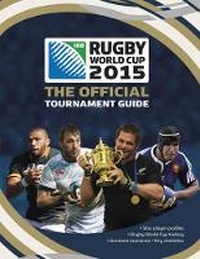 Abbildung von: Rugby World Cup 2015: The Official Tournament Guide - Carlton Books Ltd