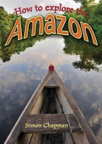 Enlarge image Cover: How to Explore the Amazon - Badger Publishing