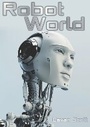 Cover: Robot World - Badger Publishing