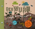 Cover: Der Wurm, mein bester Freund - Haupt Verlag